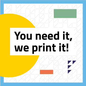 Print Hub graphic with geometric colourful shapes and the text: "You need it, we print it!"