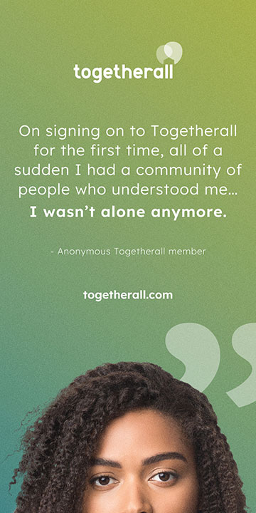 Green graphic with top half of student's head showing. The text reads: "On signing on to Togetherall fo the first time, all of a sudden I had a community of people who understood me... I wasn't alone anymore." - Anonymous Togetherall member